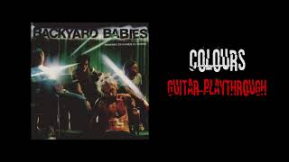 BACKYARD BABIES - COLOURS - GUITAR PLAYTHROUGH - BY REQUEST