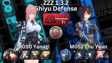 ZZZ 1.3.2 Shiyu Defense Critical Node 7 [S Rank] M0S0 Yanagi/M0S1 Zhu Yuan Zenless Zone Zero