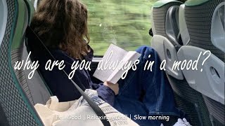 Download lagu playlist | why are you always in a mood?