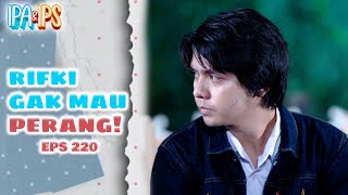 Rifki Berubah Jadi Kalem! Sudah Gak Mau Ikut Perang Lagi | IPA IPS | EPS.220 (4/4)