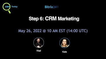 Bitrix24 CRM Today #6_CRM Marketing