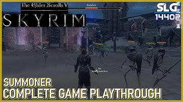 Skyrim Summoner Complete Game Playthrough - All DLC