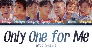 Miniatura de vídeo de "BTOB(비투비) - Only One for Me (너 없인 안 된다) (Color Coded Lyrics Eng/Rom/Han)"