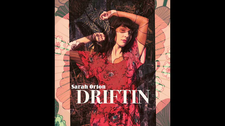 Driftin - Sarah Orton