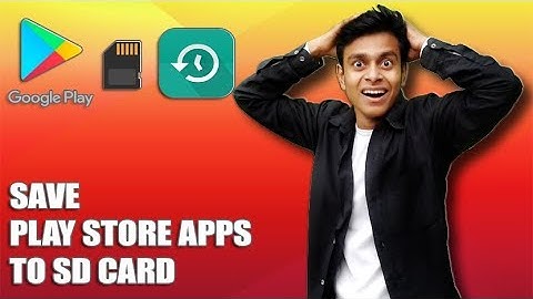 How to save play store apps to sd card