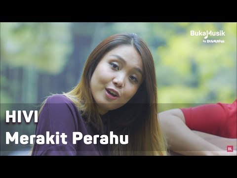 HIVI - Merakit Perahu (with Lyrics) | BukaMusik