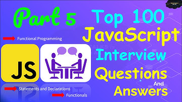 Top 100 JavaScript Questions and Answers 2021 - Part 5 | Functional Programming Interview Questions