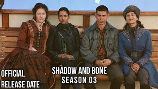 Shadow And Bone Season 3 Release Date | Shadow And Bone S3 Trailer