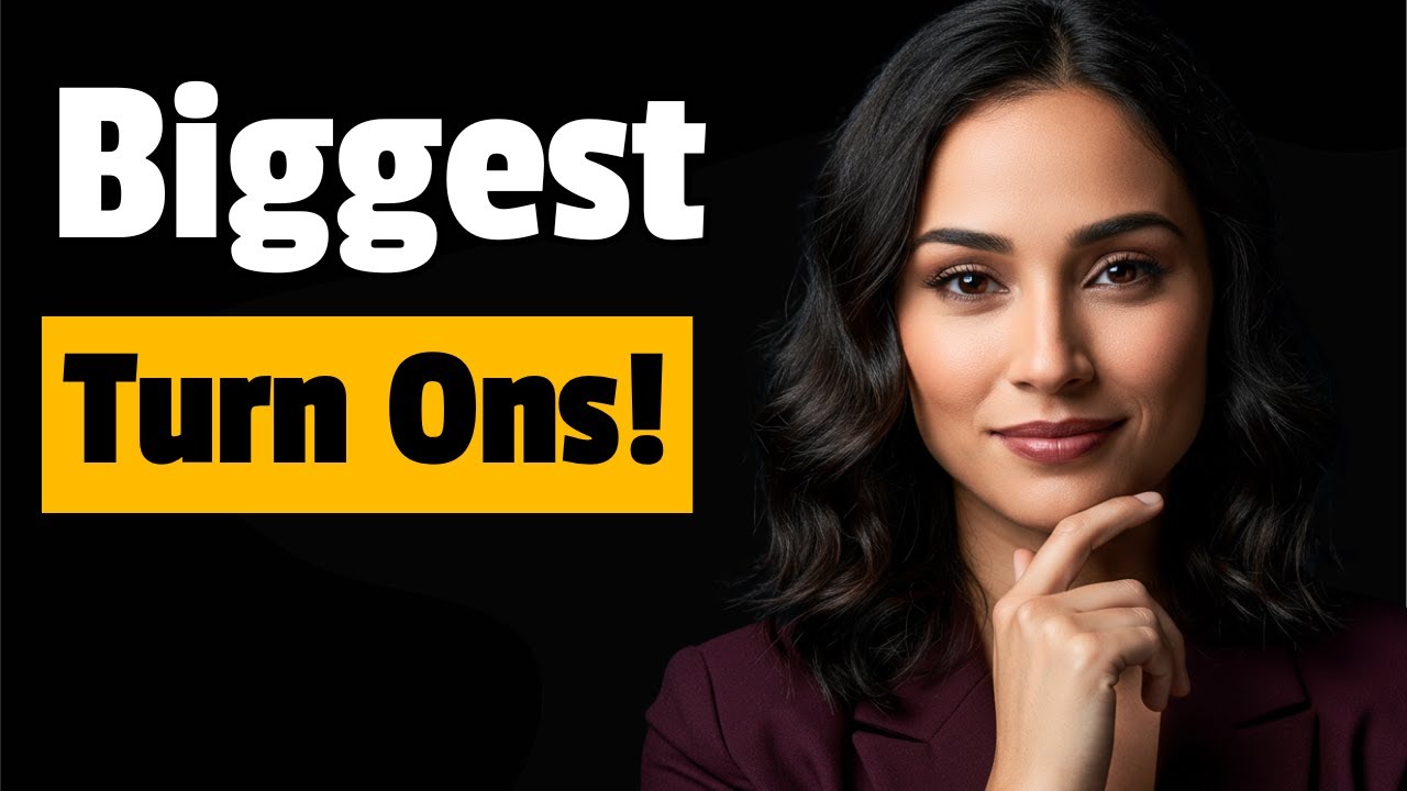 9 Biggest Turn Ons For Women | FEMALE PSYCHOLOGY