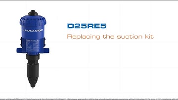 How to replace the the suction kit (viscous fluid) of a D25RE5 Dosing Pump?