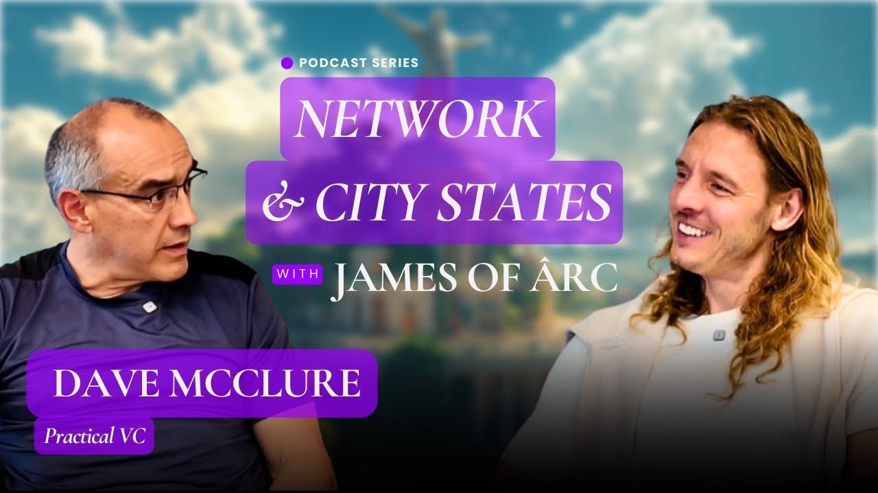 Dave McClure on Network & City States with James of Ârc