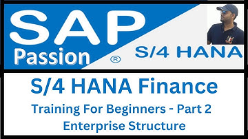 SAP S4 HANA Finance 2022 Training For Beginners  - Part 2 | Enterprise Structure | Basic Config