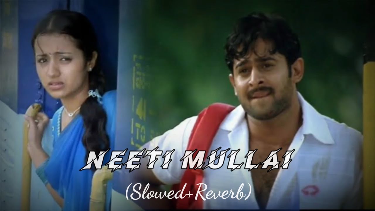 neeti-mullai-song-slowed-reverb-varsham-don-t-miss-it-youtube