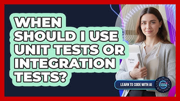 When Should I Use Unit Tests Or Integration Tests?
