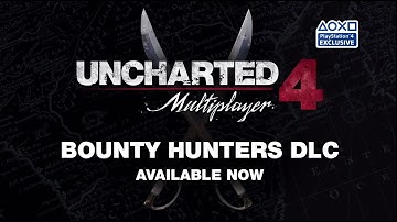 Uncharted 4 | Bounty Hunters Multiplayer DLC | PS4