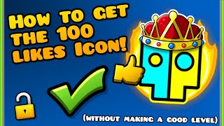 The Secret method to getting the 100 likes icon in GD!