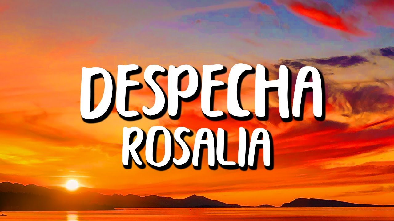 ⁣ROSALÍA - Despecha (Letra/Lyrics)
