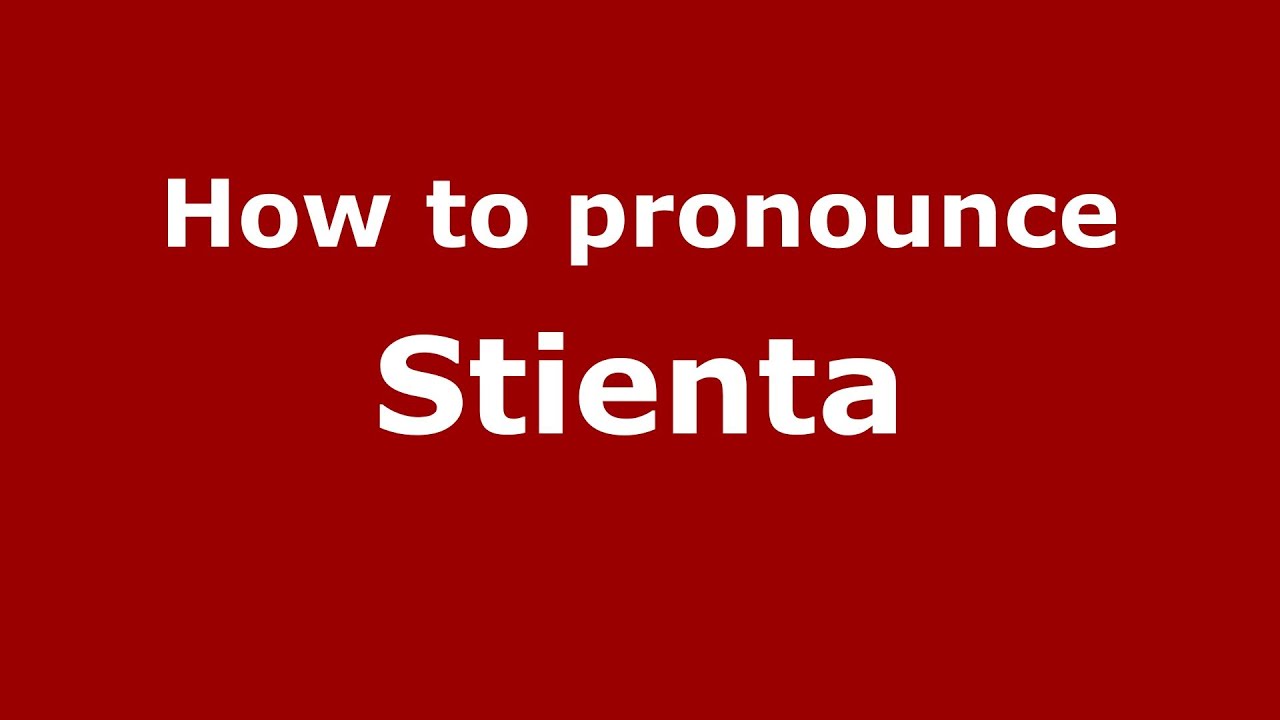 How to pronounce Stienta (Italian/Italy) - PronounceNames.com