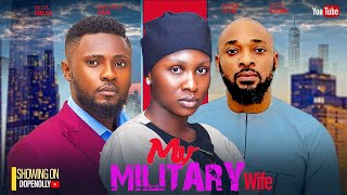 MY CRAZY MILITARY WIFE - MAURICE SAM,SONIA UCHE,DEZA D GREAT RUTH KADIRI 2024 Latest Nigerian Movies