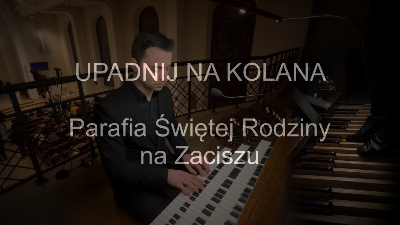 Upadnij na kolana | organy Paweł Moszkowicz