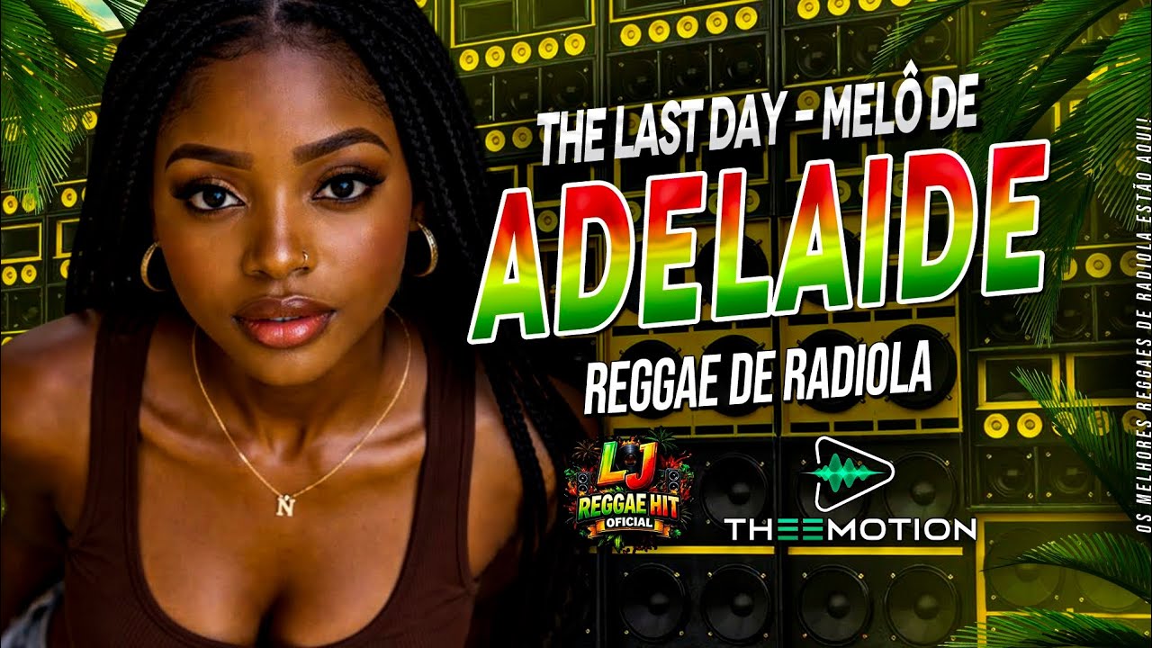 Watch The Last Day - Melô De Adelaide - Reggae Do Maranhão on YouTube Watch The Last Day - Melô De Adelaide - Reggae Do Maranhão on YouTube