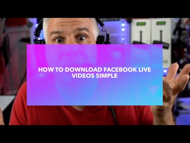 How To Download Facebook Live Videos Simple - Youtube