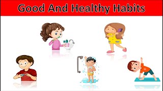 Good habits | Healthy habits | Good habits for kids | Good manners | Kids video | Personal hygiene |