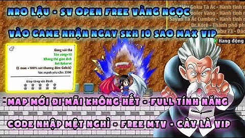 NRO LẬU | open free vàng ngọc, cày là vip | Map đi không hết, full tính năng, free skh 10 sao
