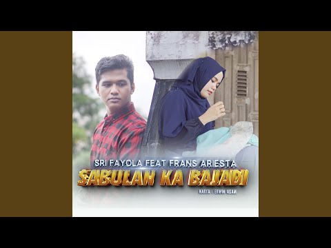 Sabulan Ka Bajadi - Sri Fayola