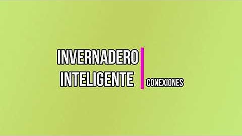 Invernadero Inteligente con Arduino | Conexiones