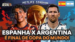 AO VIVO: ESPANHA X ARGENTINA! HOJE É DIA DE FINAL DE COPA DO MUNDO NA CAZÉTV | GERAL CAZÉTV