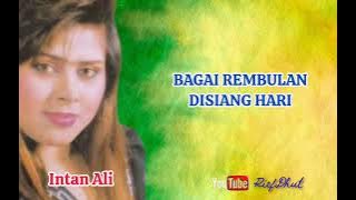 INTAN ALI_Bagai Rembulan Disiang Hari