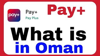 How To Use Pay+  in Oman | What is Pay + In Oman screenshot 4