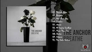 The Anchor - Breathe (Full Album)