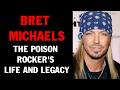 Bret Michaels Biography: The Poison Rocker's Life and Legacy