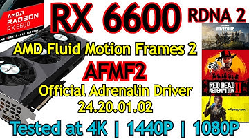 AMD Fluid Motion Frames 2 (AFMF2) on RX 6600 | 3 Games tested at 4K, 1440P & 1080P (2024)