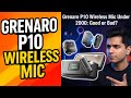 GRENARO P10 Wireless Mic Under 2000 – Mic Unboxing &amp; Best Mic | Clear Voice Test