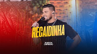 Robson Carvalho - Recaidinha Ao Vivo