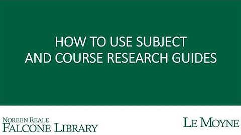 How to Use Subject and Course Research Guides