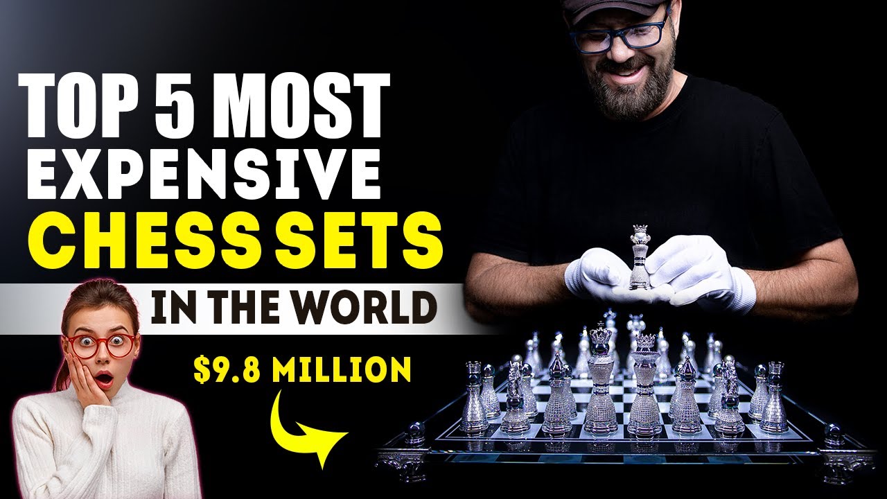 The Five Most Expensive Chess Sets Ever