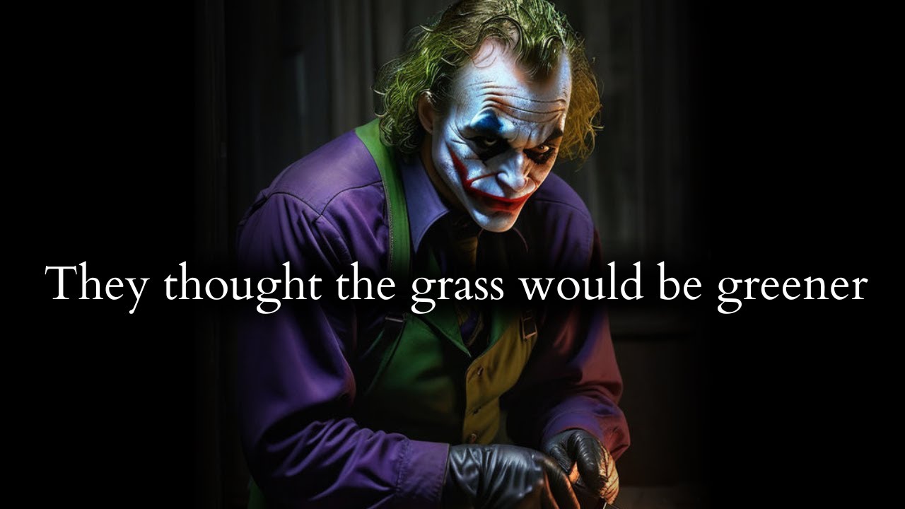 Poor them thought the Grass would be Greener on the other side (SAD) - Joker Speech