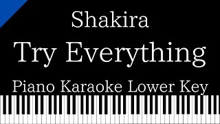 【Piano Karaoke Instrumental】Try Everything Shakira【Lower Key】