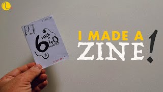 I made a ZINE (and why you should too)