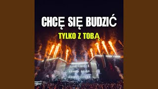 Wersja Koncertowa | CHCĘ SIĘ BUDZIĆ TYLKO Z TOBĄ | sa...