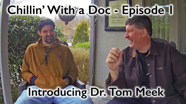 Chillin' With a Doc - Episode 1 - Introducing Dr. ...