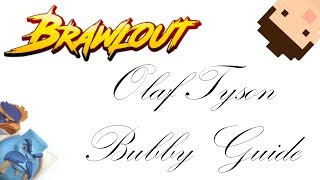 Brawlout Bubby Guide: Olaf Tyson