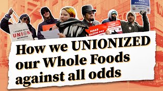 Underpaid and Undervalued: Whole Foods Workers Start Their Union