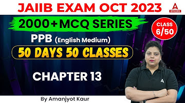 JAIIB October 2023 | Principles and Practices of Banking (PPB) | English Medium | Class 6
