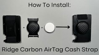 Ridge Wallet Carbon Airtag Cash Strap Install