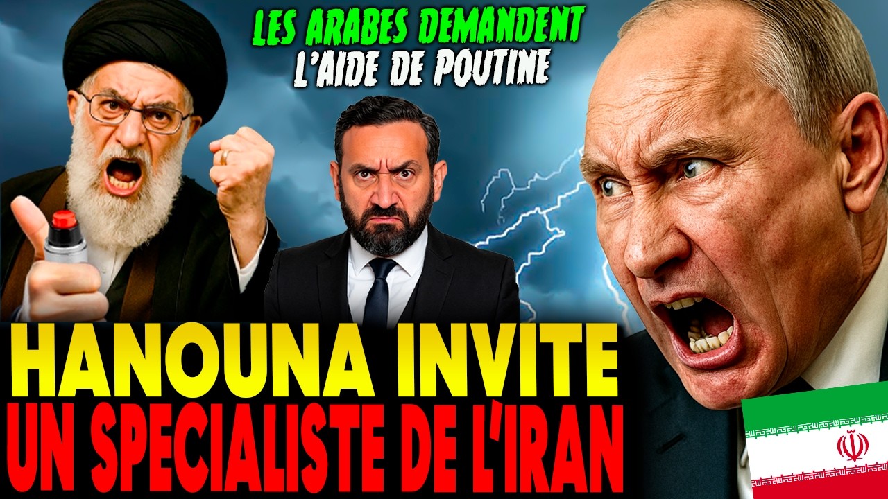 UN SPECIALISTE DE L'IRAN ATOMISE HANOUNA EN DIRECT. LES PAYS ARABES SUPPLIENT POUTINE SUR L'IRAN